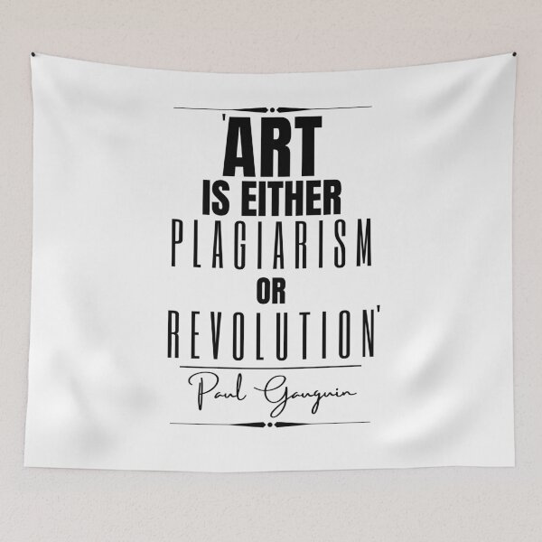 Item preview, Paul Gauguin Inspirational Historical Quote-“Art is either plagiarism or revolution.” designed and sold by QuoteActually.