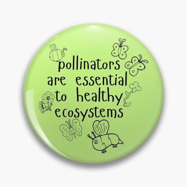 Item preview, Pollinators Are Essential To Healthy Ecosystems Design designed and sold by EarthArtDesigns.