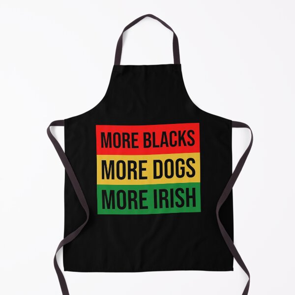 Item preview, More Blacks More Dogs More Irish designed and sold by Shop signer.