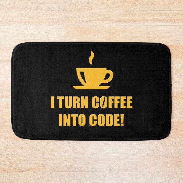 Item preview, I Turn Coffee Into Code! (Coffee / Nerd / Developer / Gold) designed and sold by MrFaulbaum.