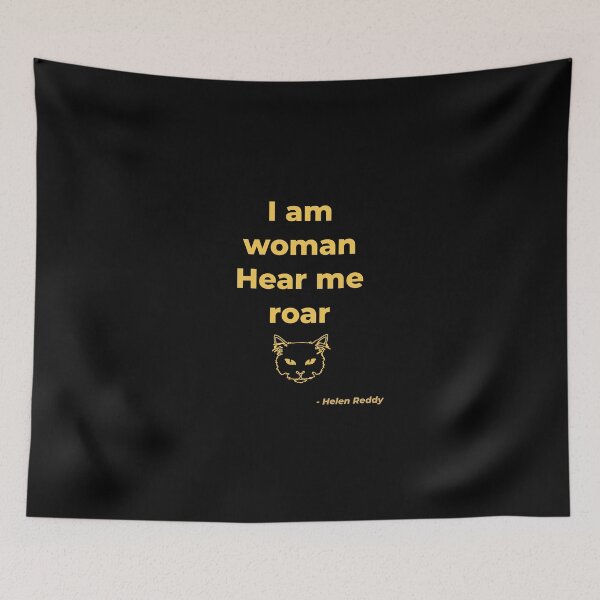 Item preview, I am Woman hear me roar - Helen Reddy designed and sold by Julie Pickering.