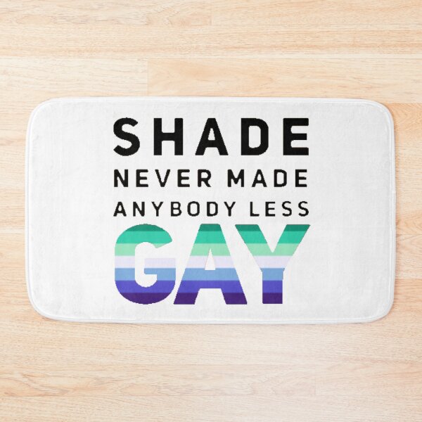 Item preview, Shade Never Made Anybody Less Gay (Version #3, White) designed and sold by UnicornPeeps.