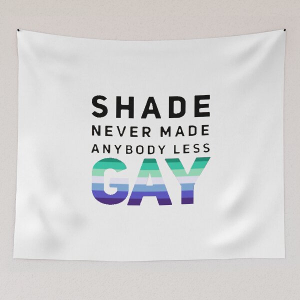 Item preview, Shade Never Made Anybody Less Gay (Version #3, White) designed and sold by UnicornPeeps.