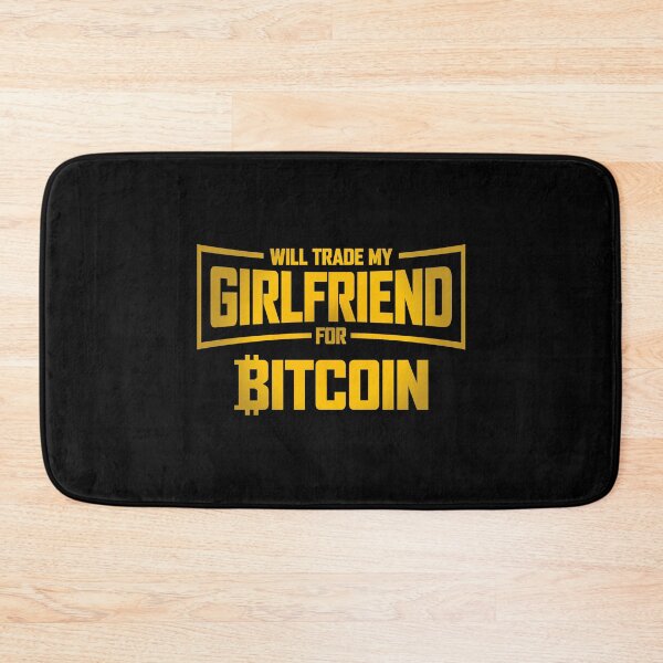 Item preview, Will Trade My Girlfriend For Bitcoin designed and sold by ShaykhUmer.