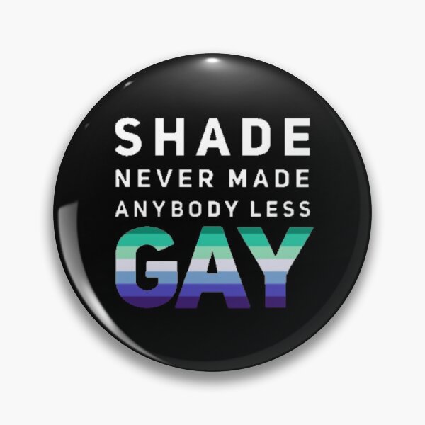 Item preview, Shade Never Made Anybody Less Gay (Version #3, Black) designed and sold by UnicornPeeps.