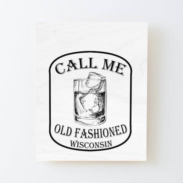 Call Me Old Fashioned  Wood Mounted Print