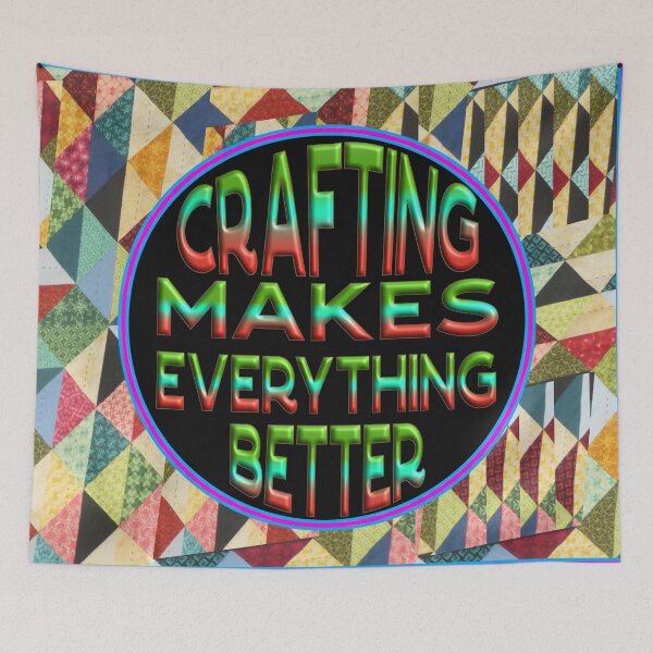 Item preview,   FUNNY PATCHWORK - CRAFTING MAKES EVERYTHING BETTER designed and sold by Ralek.