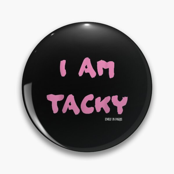 Item preview, Emilly In Paris I Am Tacky  designed and sold by manidala.