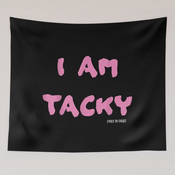 Item preview, Emilly In Paris I Am Tacky  designed and sold by manidala.