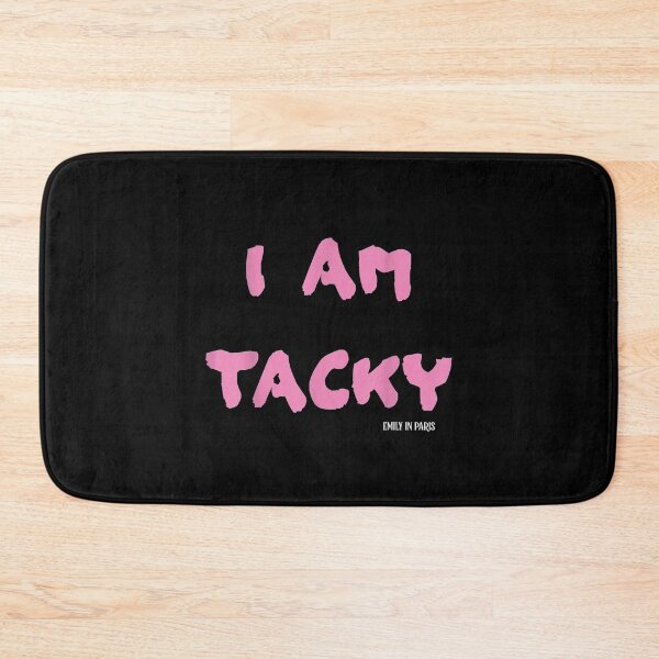 Item preview, Emilly In Paris I Am Tacky  designed and sold by manidala.