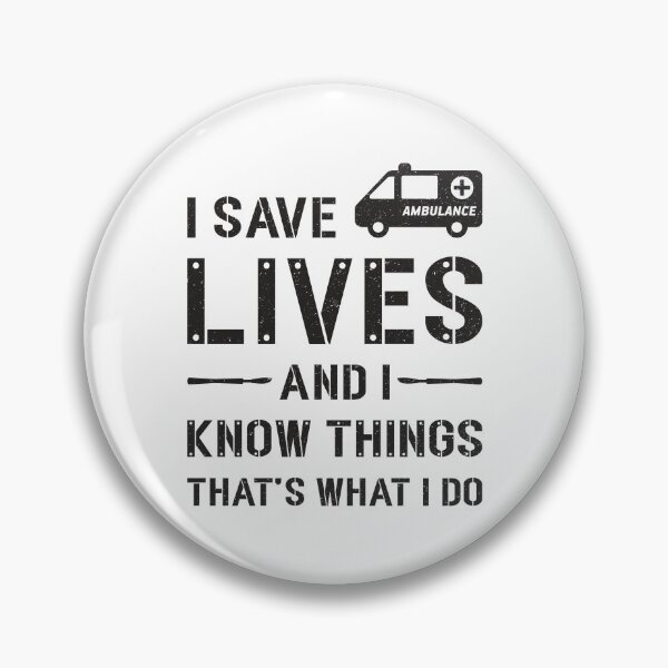 Item preview, I Save Lives Ambulance Driver Paramedic Hospital designed and sold by tshirtconcepts.