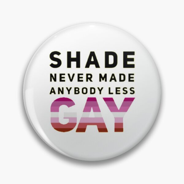Item preview, Shade Never Made Anybody Less Lesbian (White) designed and sold by UnicornPeeps.