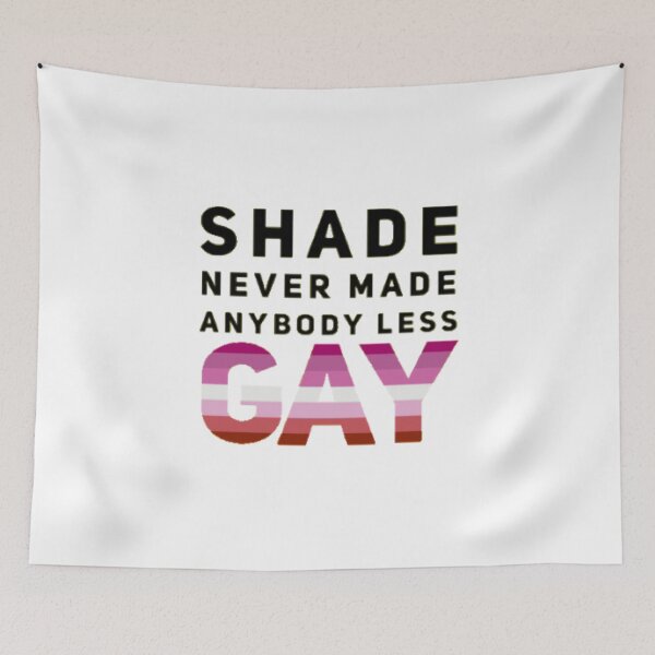 Item preview, Shade Never Made Anybody Less Lesbian (White) designed and sold by UnicornPeeps.