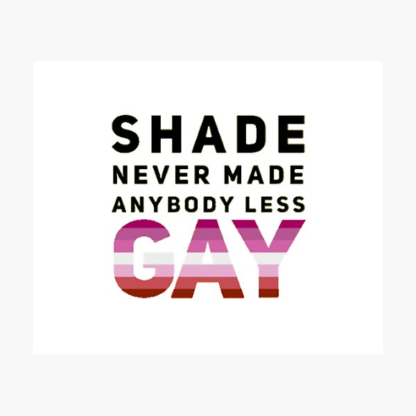Item preview, Shade Never Made Anybody Less Lesbian (White) designed and sold by UnicornPeeps.