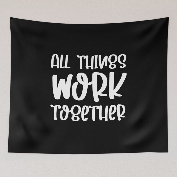 Item preview, All Things Work Together designed and sold by ohmier.