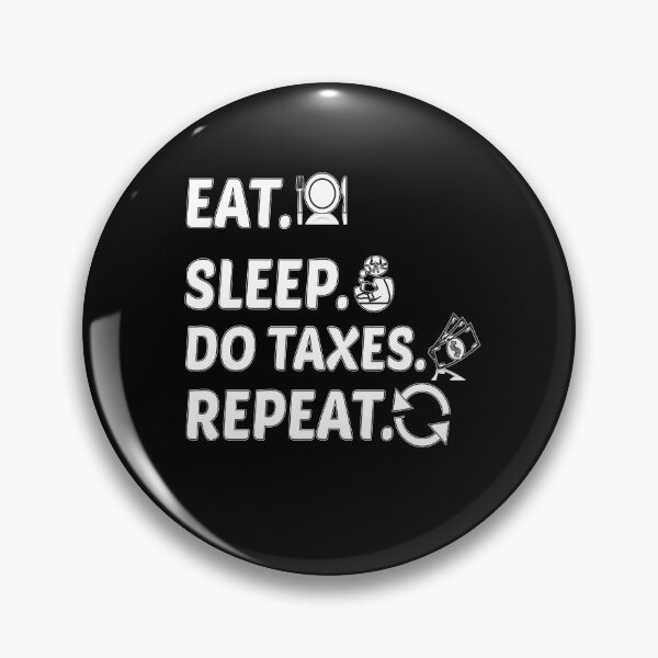 Item preview, eat sleep do taxes repeat designed and sold by hicham4you.