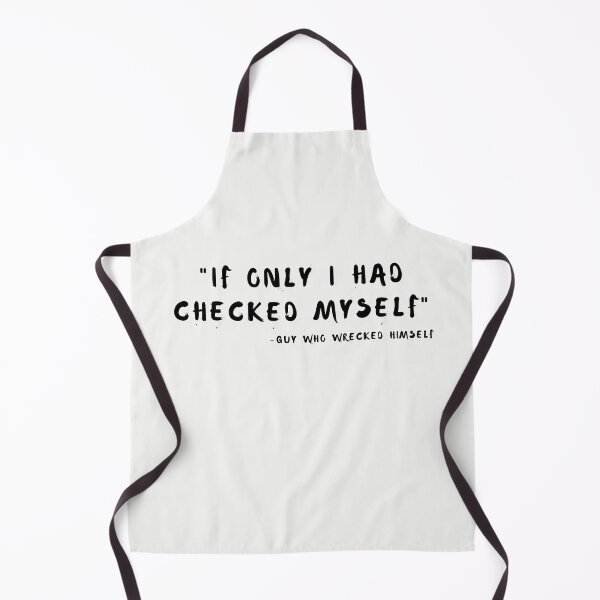 Item preview, "If Only I Had Checked Myself" -Guy Who Wrecked Himself designed and sold by walidsam07.