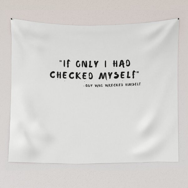 Item preview, "If Only I Had Checked Myself" -Guy Who Wrecked Himself designed and sold by walidsam07.