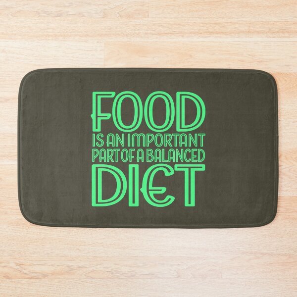 Item preview, Food is an important part of a balanced diet v.3 designed and sold by x1brett.
