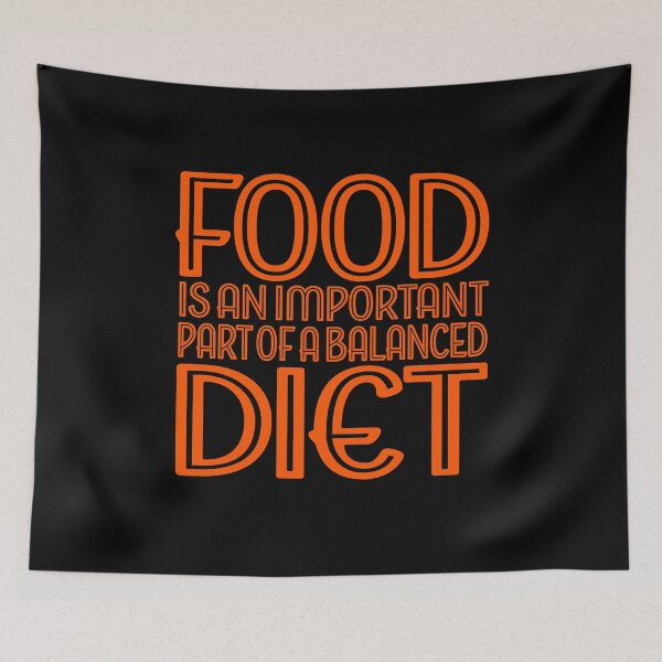 Item preview, Food is an important part of a balanced diet v.4 designed and sold by x1brett.