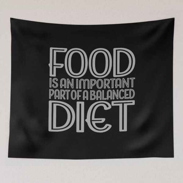 Item preview, Food is an important part of a balanced diet v.5 designed and sold by x1brett.