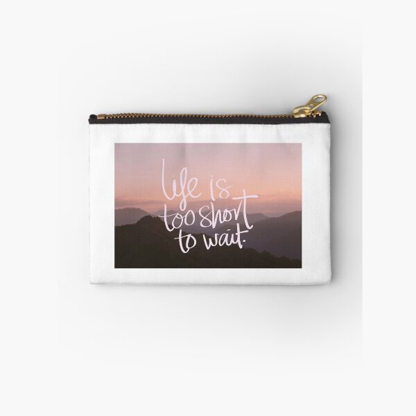 Item preview, Life is too short to wait  designed and sold by megan1007.
