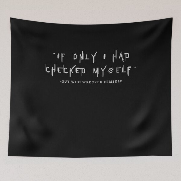 Item preview, "If Only I Had Checked Myself" -Guy Who Wrecked Himself designed and sold by walidsam07.