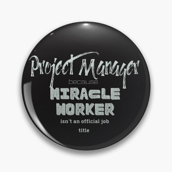 Item preview, Copy of Project manager miracle worker black and white designed and sold by Awesomefamily.
