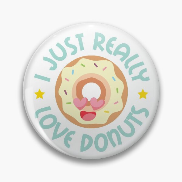 Item preview, I Just Really Love Donuts designed and sold by KimThebus.
