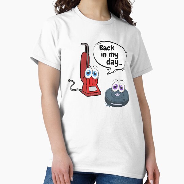 Item preview, Back In My Day Fun Vacuum And Robot Vacuum Cartoon Cleaning Humor designed and sold by SavvyCleaner.