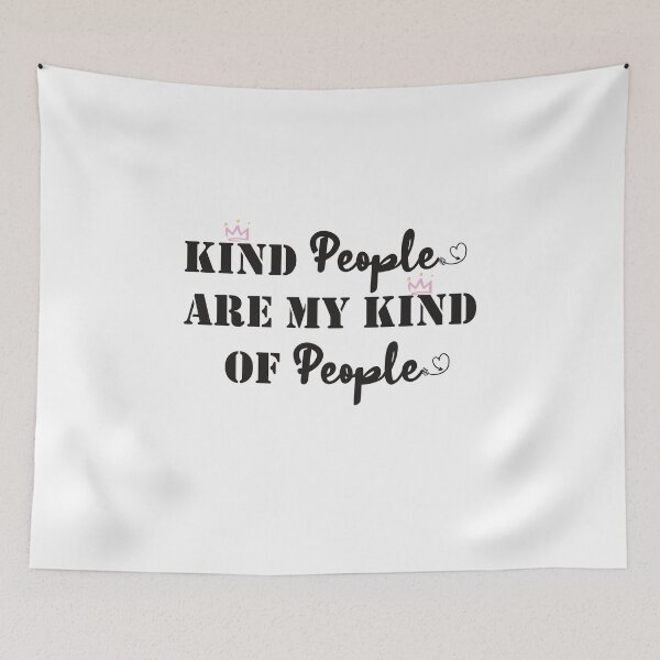 Item preview, Kind People Are My Kind Of People designed and sold by designisthelife.