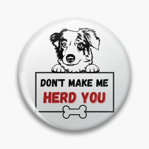 Item preview, DON'T MAKE ME HERD YOU GRAPHIC TEE FOR AUSTRALIAN SHEPARD LOVERS designed and sold by JaylaStarr.