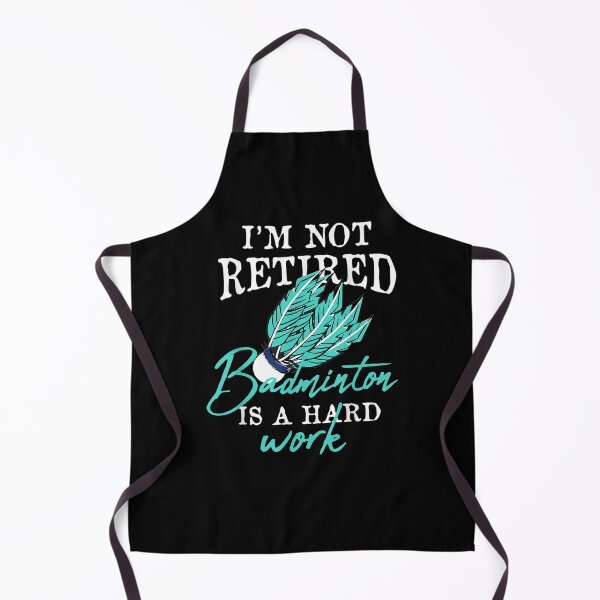 Item preview, I'm Not Retired Badminton Is A Hard Work designed and sold by manidala.