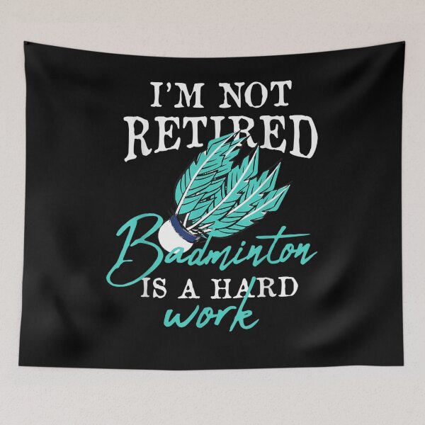 Item preview, I'm Not Retired Badminton Is A Hard Work  designed and sold by manidala.