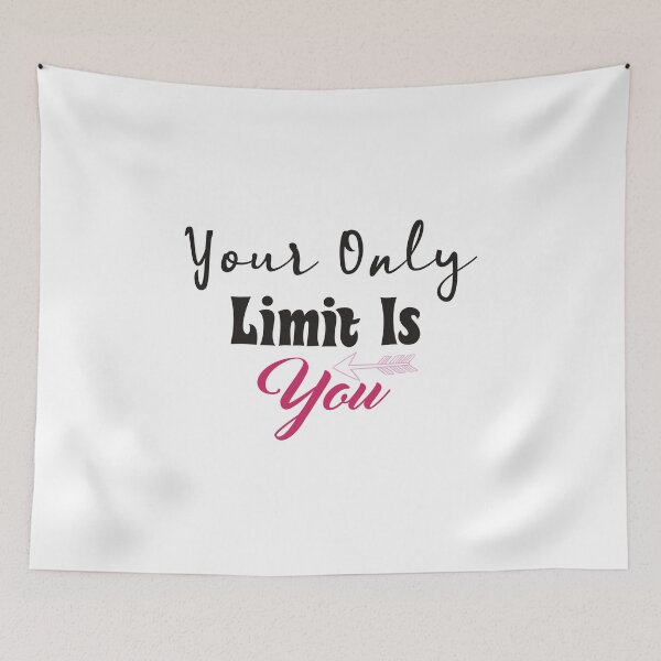 Item preview, Your Only Limit Is You designed and sold by designisthelife.