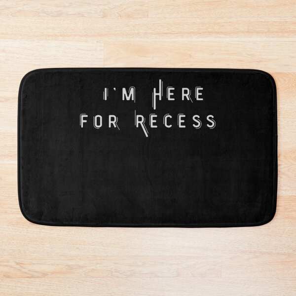 Item preview,  I'm Here for Recess designed and sold by walidsam07.