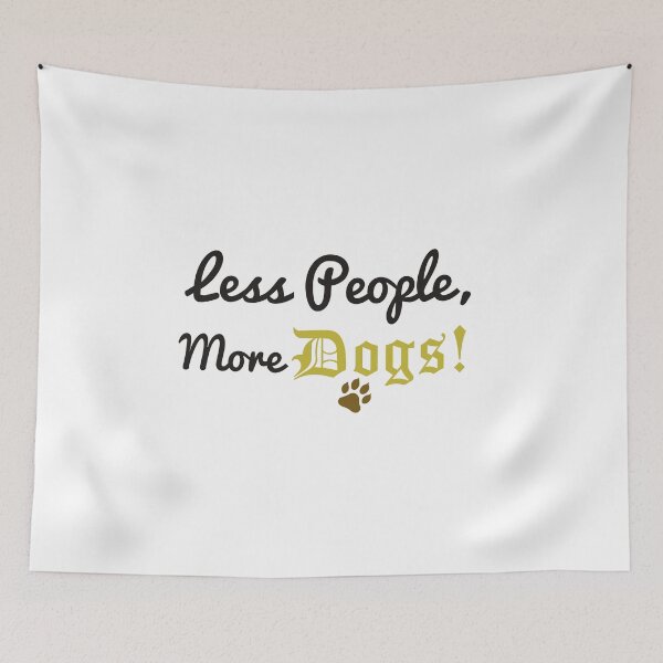 Item preview, Less People More Dogs designed and sold by designisthelife.
