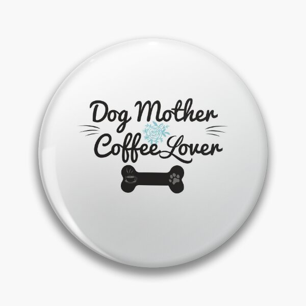 Item preview, Dog Mother Cofee Lovers designed and sold by designisthelife.