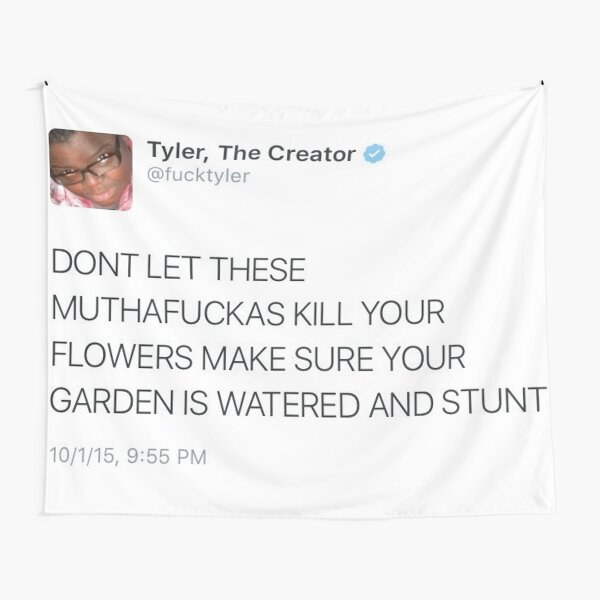 tyler inspiring tweet Tapestry