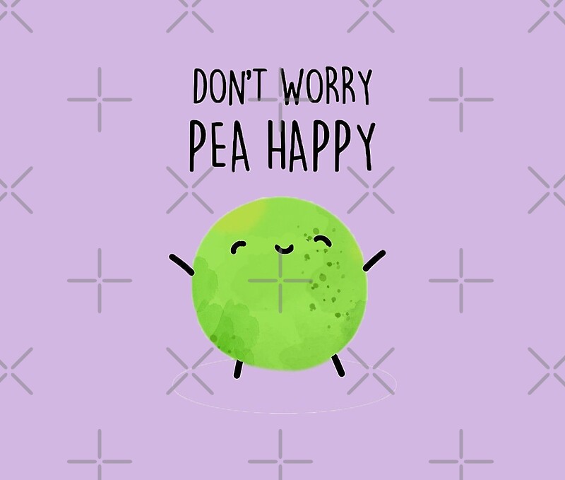 Dont Worry Pea Happy Cartoon Pun By 14smith15 Redbubble