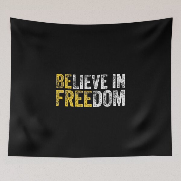 Item preview, Be Free Believe In Freedom designed and sold by NoveltyMerch.