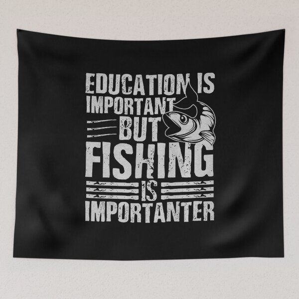Item preview, Education is important but Fishing is importanter designed and sold by dm4design.