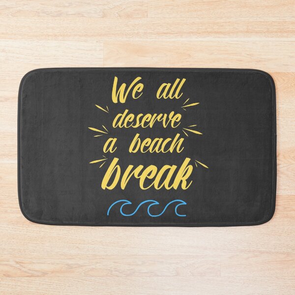 Item preview, "We all deserve a beach break" designed and sold by KhaledRizk.