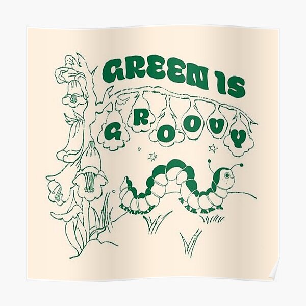 green is groovy Poster