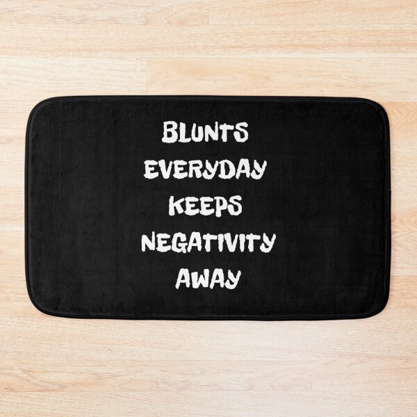 Item preview, BLUNTS EVERYDAY KEEPS NEGATIVITY AWAY | Weed Memes | Smart Successful Stoner designed and sold by AlfaEcho.