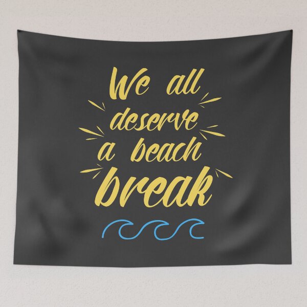 Item preview, "We all deserve a beach break" designed and sold by KhaledRizk.