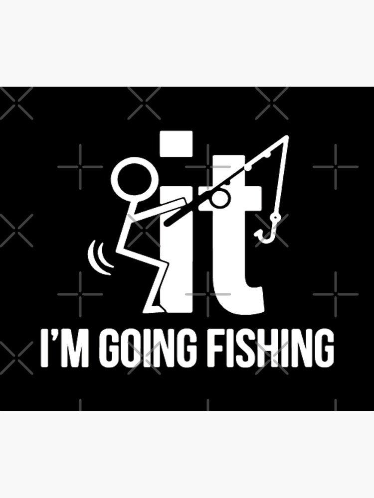 I'm going fishing - F*ck it' Men's T-Shirt