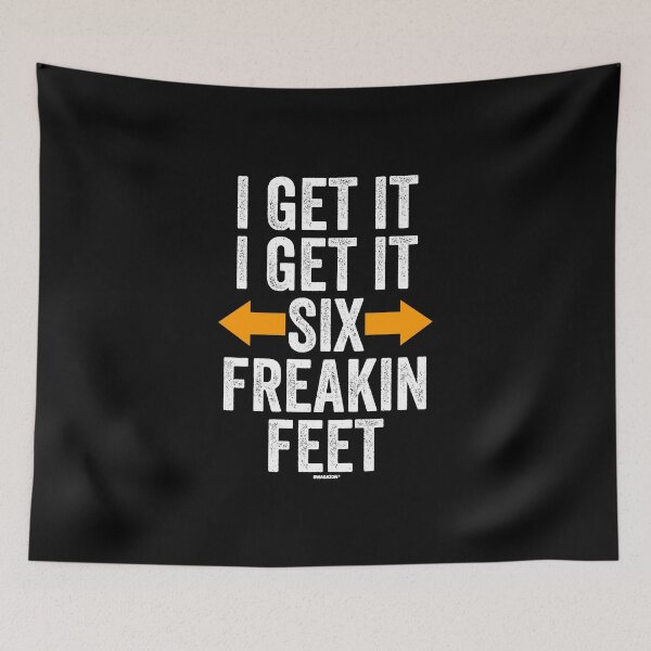 Item preview, I Get It Six Freakin Feet designed and sold by Swagazon.