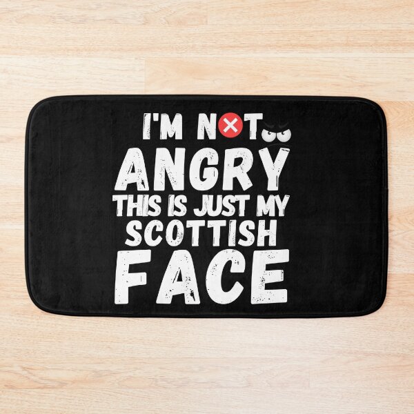 Item preview, I'm Not Angry This Is Just My Scottish Face funny  designed and sold by Live  Today.