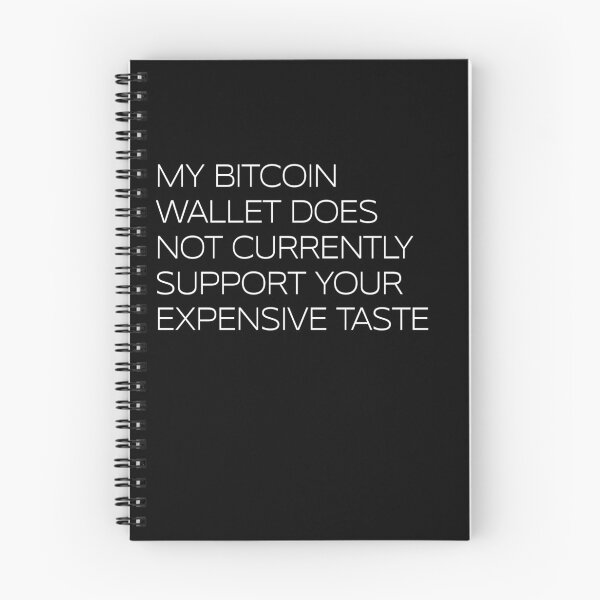 Artikelvorschau, My Bitcoin Wallet Expensive Taste BTC Crypto Miner Bitcoin Gear entworfen und verkauft von DynamicDesign.